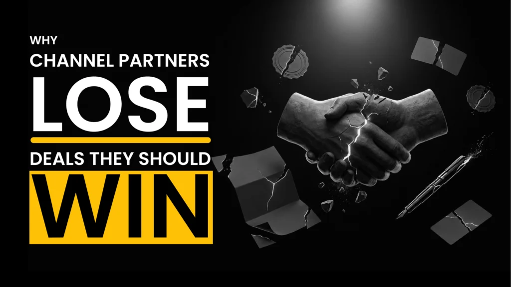 Why Channel Partners Lose Deals They Should Win