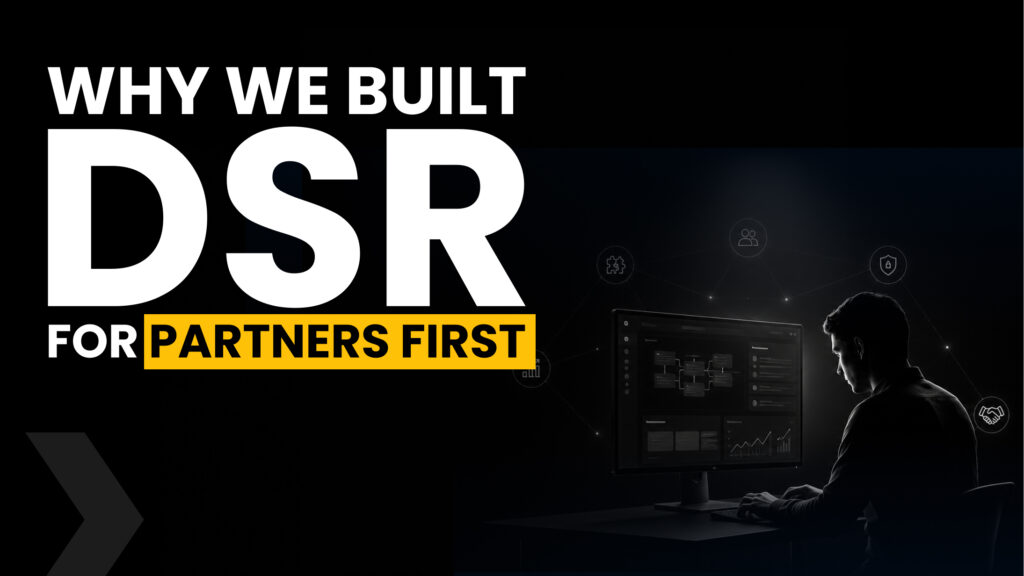 Why We Built DSR for Partners First